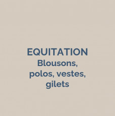 1 - EQUITATION - Blousons, polos, vestes, gilets