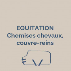 1 - EQUITATION - Chemises chevaux, couvre-reins